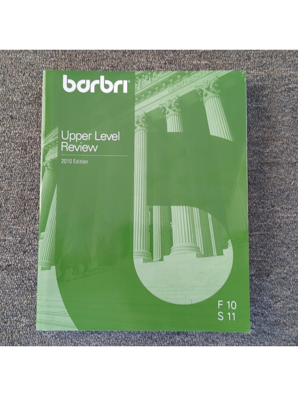 Barbri First Year Upper Level Review (Edition for Fall 2010 - Spring 2011)